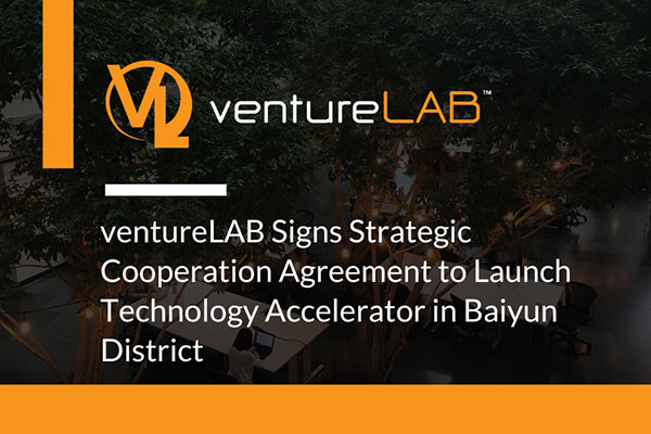 ventureLAB signs strategic agreement with Baiyun District.